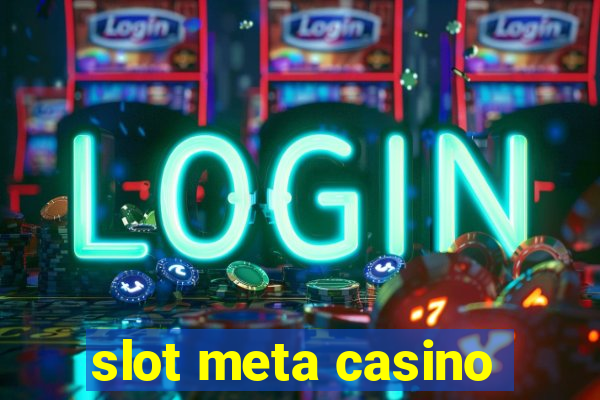 slot meta casino