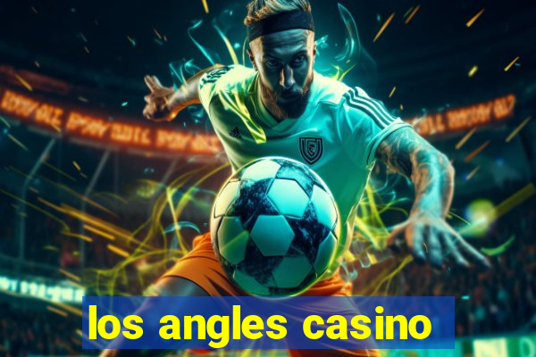 los angles casino