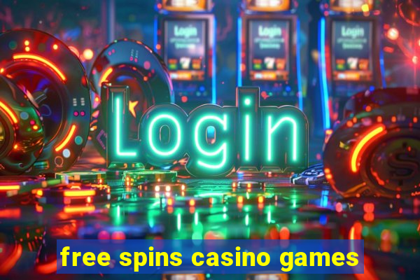 free spins casino games