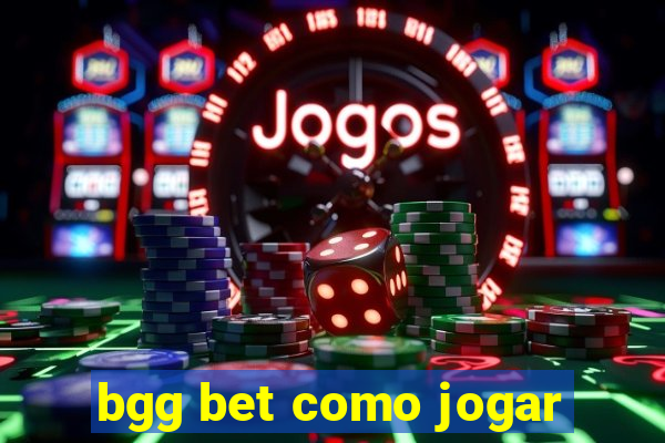 bgg bet como jogar