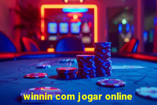 winnin com jogar online