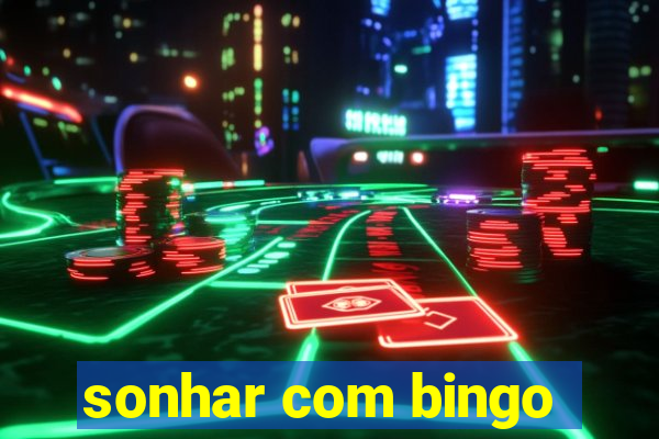 sonhar com bingo