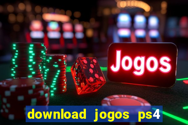 download jogos ps4 pkg pt-br