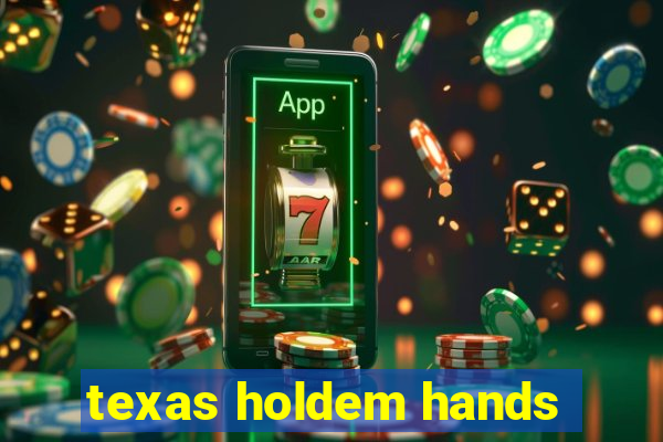 texas holdem hands