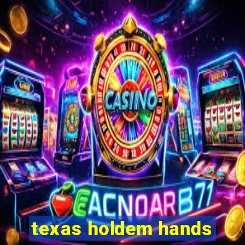 texas holdem hands