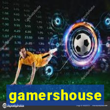 gamershouse