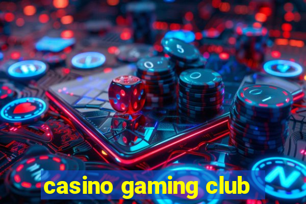 casino gaming club