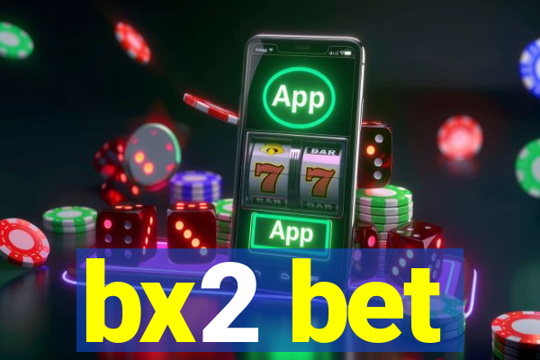 bx2 bet