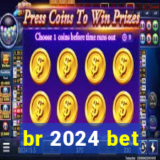 br 2024 bet