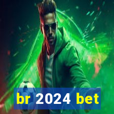 br 2024 bet