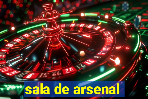 sala de arsenal