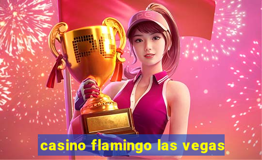 casino flamingo las vegas