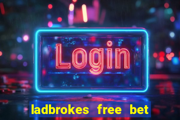 ladbrokes free bet codes existing customers