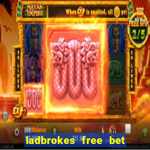 ladbrokes free bet codes existing customers