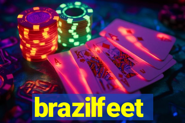 brazilfeet