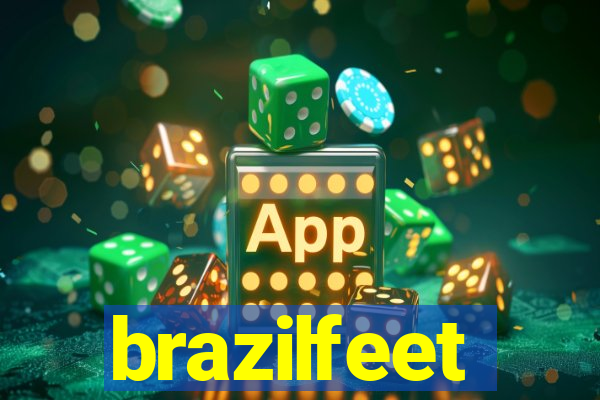 brazilfeet