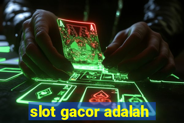 slot gacor adalah