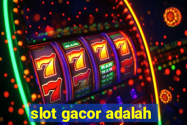 slot gacor adalah