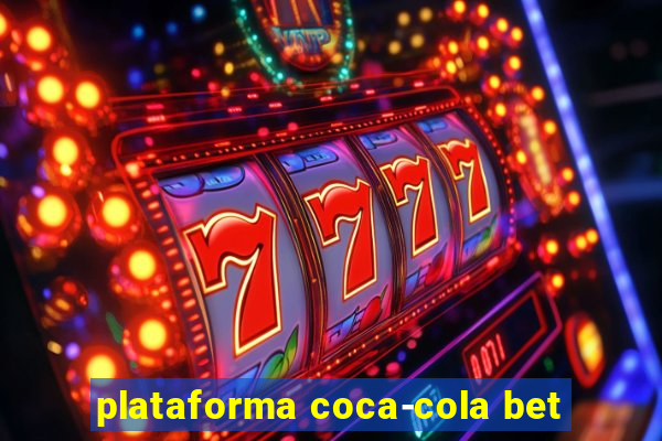 plataforma coca-cola bet