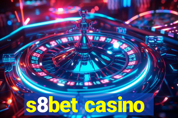 s8bet casino