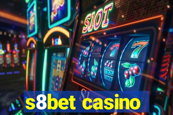 s8bet casino