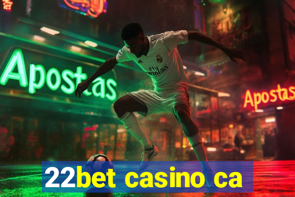 22bet casino ca