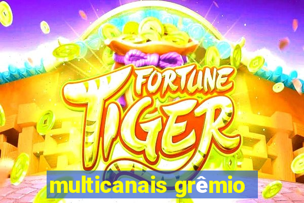 multicanais grêmio