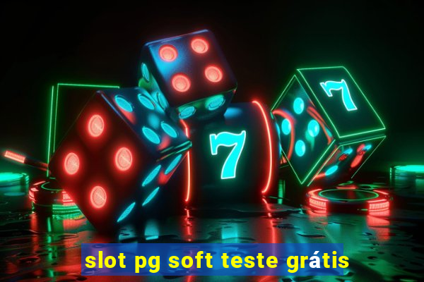 slot pg soft teste grátis