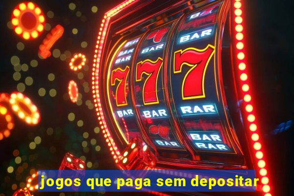 jogos que paga sem depositar