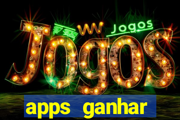 apps ganhar dinheiro jogando