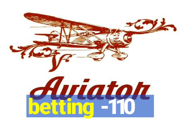 betting -110