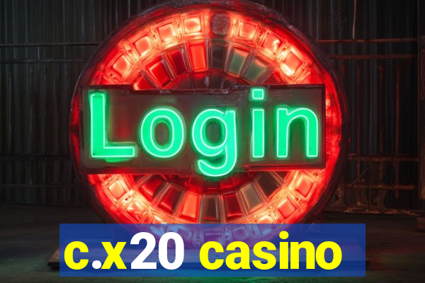 c.x20 casino