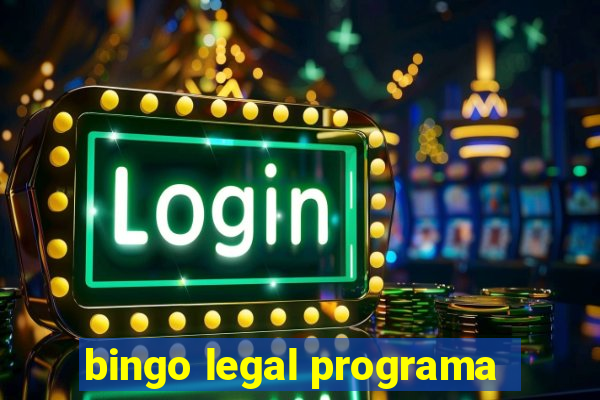 bingo legal programa