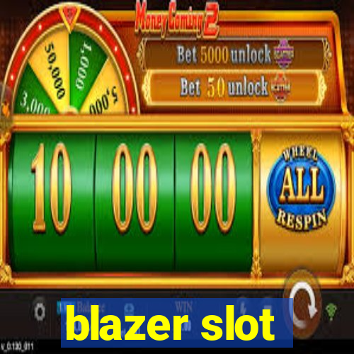 blazer slot