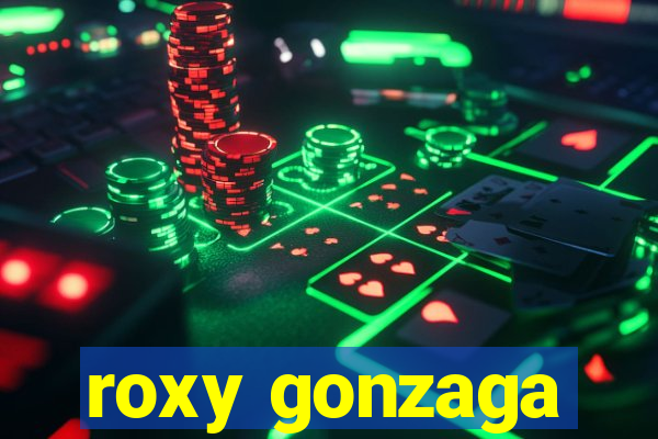 roxy gonzaga