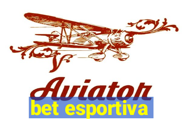 bet esportiva