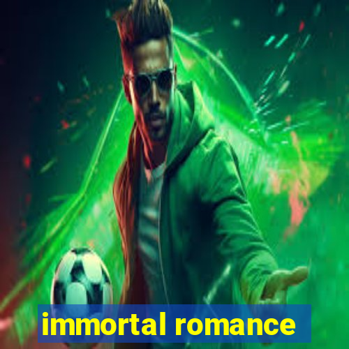 immortal romance