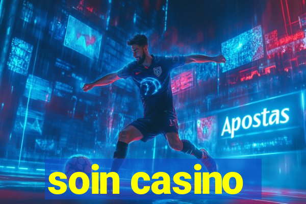 soin casino