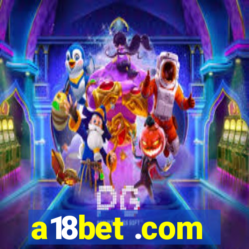 a18bet .com