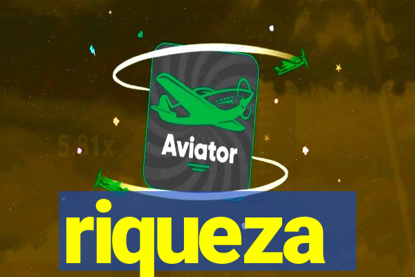 riqueza