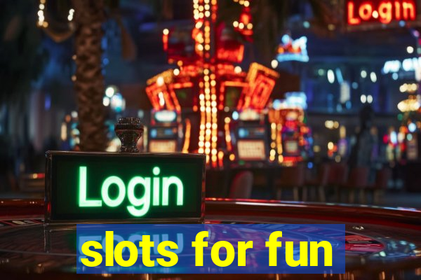 slots for fun