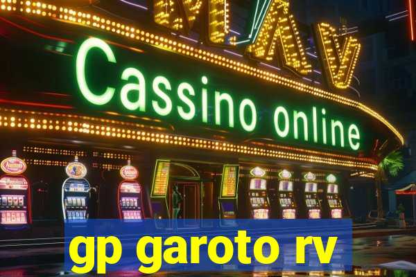 gp garoto rv