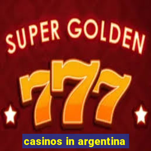 casinos in argentina