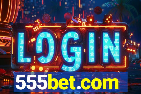 555bet.com