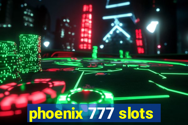 phoenix 777 slots