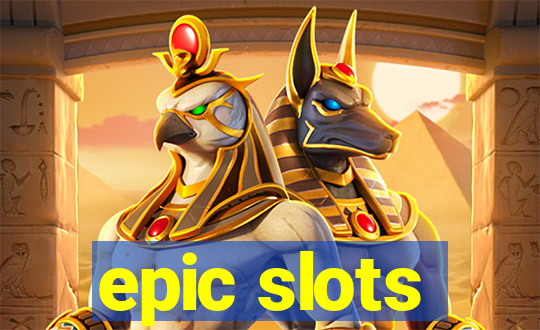 epic slots