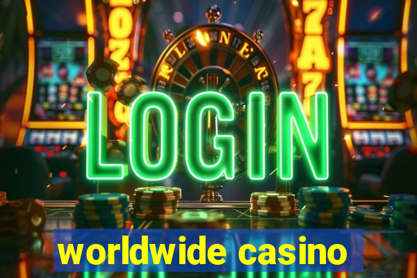 worldwide casino