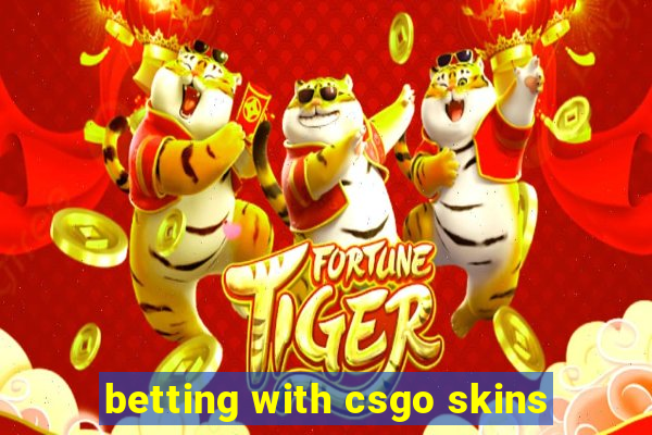 betting with csgo skins