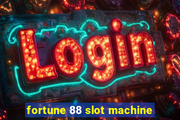 fortune 88 slot machine