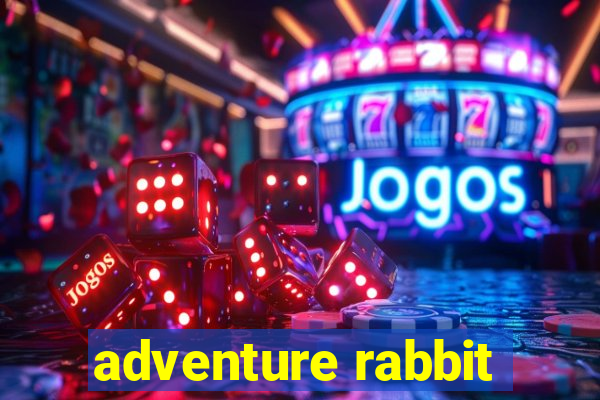 adventure rabbit